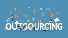 BENEFITS OF OUTSOURCING: How Businesses Improve Efficiency and Reduce Costs